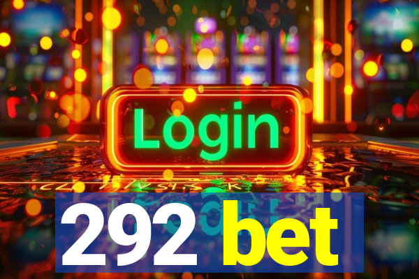 292 bet